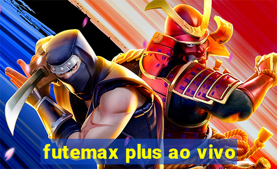 futemax plus ao vivo